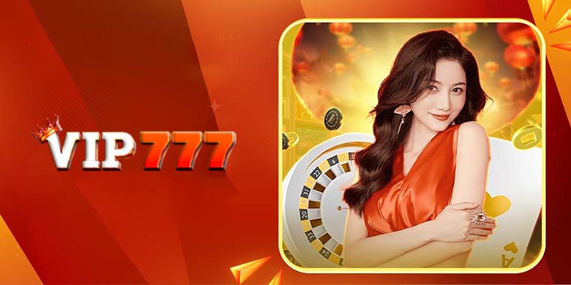 Casino VIP777 - Cách tối ưu khả năng cá cược ở casino VIP777