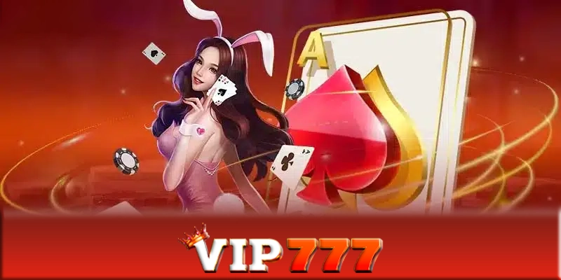 Game bài VIP777 - Mẹo tối hóa chiến thắng game bài VIP777